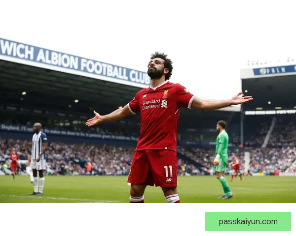 萨拉赫速度与爆发力持续提升，利物浦边路进攻表现稳健